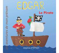 Edgar le Pirate: Les aventures de mon prénom
