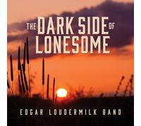 Edgar Loudermilk - The Dark Side of Lonesome