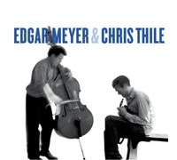 Edgar Meyer & Chris Thile