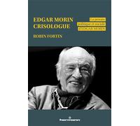 Edgar Morin, crisologue La pensée politique et sociale d Edgar Morin - Robin Fortin - Hermann - broché - Etude