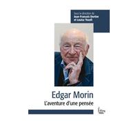 Edgar Morin - L'aventure d'une pensée - Jean-François Dortier - Sciences Humaines Eds - broché - Essai