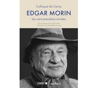 Edgar Morin: Les cent premières années, nouvelle édition