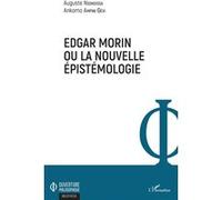 Edgar Morin Ou La Nouvelle Épistémologie