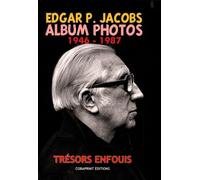 Edgar P. Jacobs, Album Photos T02 1946-1987