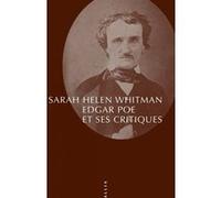 Edgar poe et ses critiques Sarah Helen Whitman (Auteur), Thierry Gillyboeuf (Traduction)