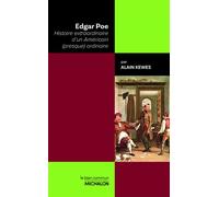 Edgar Poe - Histoire extraordinaire d'un Américain (presque) ordinaire