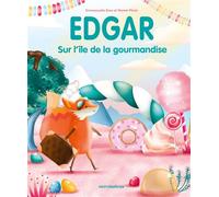 Edgar sur l'île de la gourmandise - Emmanuelle Gras - Merci Les Livres - cartonné - Album jeunesse