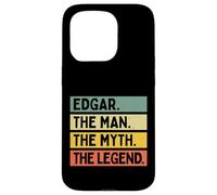Edgar The Man The Myth The Legend Citation Humoristique personnalisée Coque pour iPhone 15 Pro