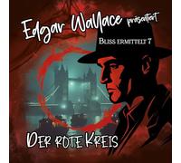 Peter Lerf – Bliss Ermittelt : Edgar Wallace 07 – Der Rote Kreis – CD