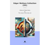 Edgar Wallace Collection (III): Diana Kara Clue