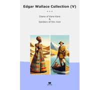 Edgar Wallace Collection (V): Diana Kara Sanders River