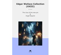 Edgar Wallace Collection (XXIII): Clue Angel Esquire