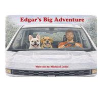 Edgar's Big Adventure: A Gentle, Heartwarming Picture Book Inspired by a Real French Bulldog - A Cozy Story of Family, New Friends, and Big Adventures