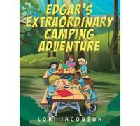 Edgar's Extraordinary Camping Adventure