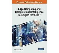 Edge Computing And Computational Intelligence Paradigms For The Iot