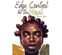 Edge Control For The Soul