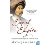 Edge of Empire by Maya Jasanoff Paperback Book Jasanoff, Maya (Auteur)