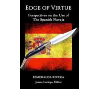 EDGE OF VIRTUE: Perspectives on the Use of the Spanish Navaja