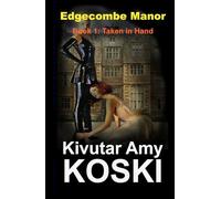 Edgecombe Manor: Taken in Hand