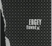 Edgey - Flawed [Import]