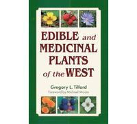 Edible and Medicinal Plants of the West