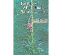 Edible and Medicinal Plants of the West Gregory L. Tilford (Auteur)