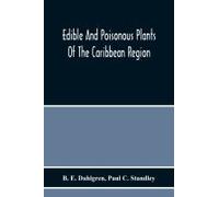 Edible And Poisonous Plants Of The Caribbean Region
