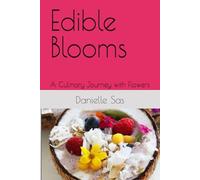 Edible Blooms: A Culinary Journey with Flowers