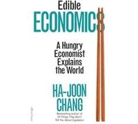 Edible Economics - HaJoon Chang - TBSPenguin Random House Wholesale - Livre en Anglais - Hardback HaJoon ChangHaJoon Chang (Auteur)