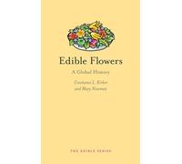 Edible Flowers: A Global History