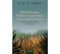Edible Gender MotherinLaw Style and Other Grammatical Wonders - Dixon R. M. W Adjunct Professor and Deputy Director of the Language and Culture Research C Dixon R. M. W Adjunct Professor and Deputy Di