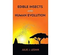 Edible Insects And Human Evolution