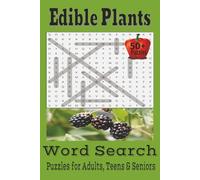 Edible Plants Word Search: Words Searches with Easy to Read Print about edible plants, wild vegetables, food and more | 6x9 inches, 110 pages | 50+ ... Vacations, Free Time and Stress relief.