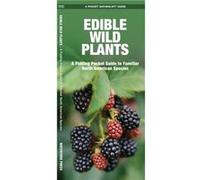 Edible Wild Plants by James KavanaghWaterford Press J. Kavanagh, R. Leung (Auteur)