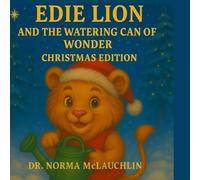 Edie Lion and the Watering Can of Wonder