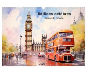 Édifices célèbres, autour du monde (Calendrier mural 2027 DIN A3 vertical), CALVENDO calendrier mensuel: Laissez-vous séduire par la magie de ces ... sites emblématiques de renommée mondiale.