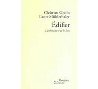 Édifier Christian Godin (Auteur), Laure Mühlethaler (Auteur)