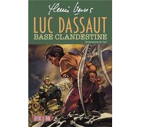 EDIITONS DU TIROIR Luc Dassaut - Base clandestine (roman illustré)