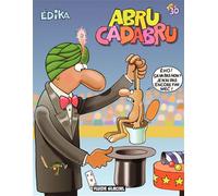Édika - Abru Cadabru Tome 30 - Édouard Karali - Fluide Glacial-Audie - cartonné - Bande dessinée