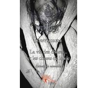 Edilivre La Vie Des Choses... Et Les Choses De La Vie : Recueil De Nouvelles