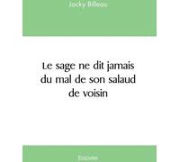 Edilivre Le Sage Ne Dit Jamais Du Mal De Son Salaud De Voisin