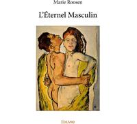 Edilivre L'Éternel Masculin
