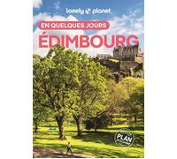 Lonely Planet – Guide Edimbourg en quelques jours 2026-2027 – Courts séjours & adresses tendances