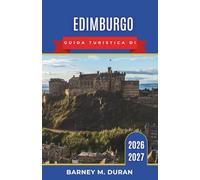 Edimburgo Guida turistica di 2026-2027: Consigli pratici per passeggiate nel centro storico, degustazione di prodotti tipici, visite ai musei e gite panoramiche di un giorno.