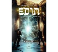 Edin Tome 1 - Amalek, l'initiation - Thibault Verbiest - Ariane Publications - broché - Roman