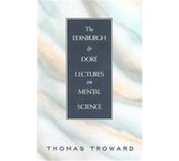 Edinburgh and Dore Lectures on Mental Science Thomas Troward (Auteur)
