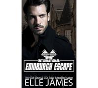Edinburgh Escape: An International Thriller, Family Secrets, Military Protector Romance