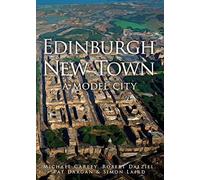 Edinburgh New Town - [Version Originale] Michael Carley, Robert G Dalziel, Pat Dargan, Simon Laird (Auteur)