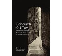 Edinburgh Old Town: Journeys And Evocations