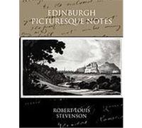 Edinburgh Picturesque Notes Stevenson, Robert Louis (Auteur)